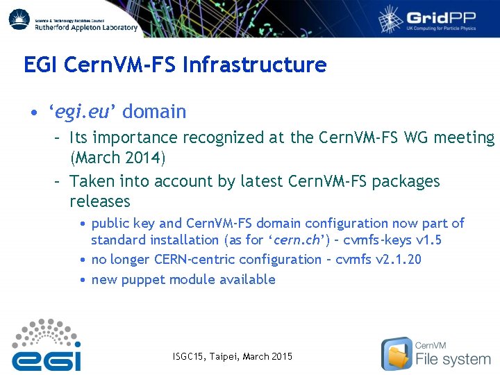 EGI Cern. VM-FS Infrastructure • ‘egi. eu’ domain – Its importance recognized at the