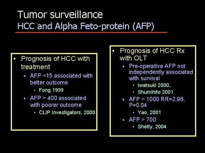 Tumor surveillance HCC and Alpha Feto-protein (AFP) • Prognosis of HCC with treatment §