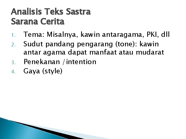 Analisis Teks Sastra Sarana Cerita 1. 2. 3. 4. Tema: Misalnya, kawin antaragama, PKI,