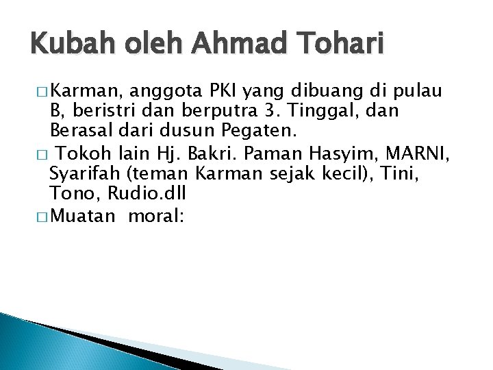 Kubah oleh Ahmad Tohari � Karman, anggota PKI yang dibuang di pulau B, beristri