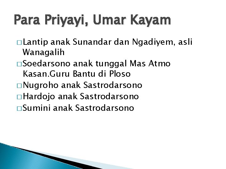 Para Priyayi, Umar Kayam � Lantip anak Sunandar dan Ngadiyem, asli Wanagalih � Soedarsono