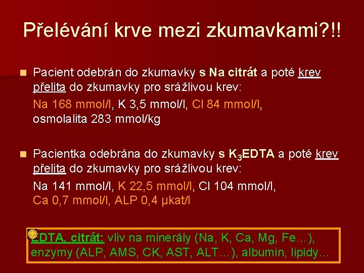 Přelévání krve mezi zkumavkami? !! Pacient odebrán do zkumavky s Na citrát a poté