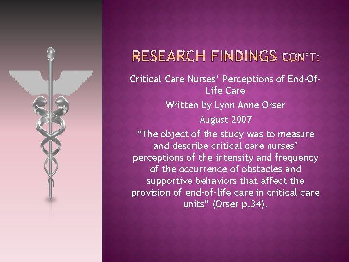 Critical Care Nurses’ Perceptions of End-Of. Life Care Written by Lynn Anne Orser August