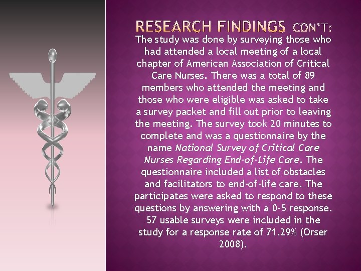 The study was done by surveying those who had attended a local meeting of