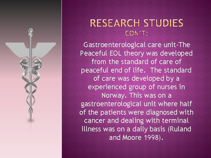  • Gastroenterological care unit-The Peaceful EOL theory was developed from the standard of