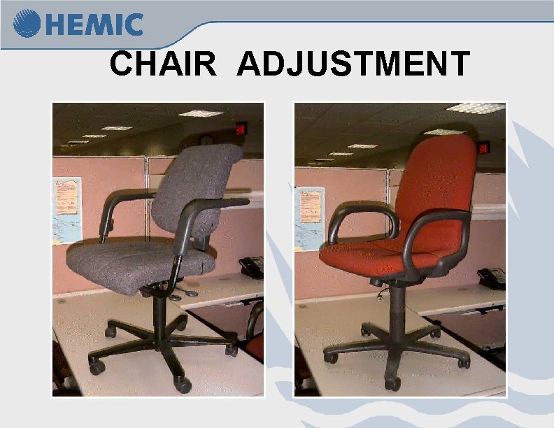 CHAIR ADJUSTMENT 