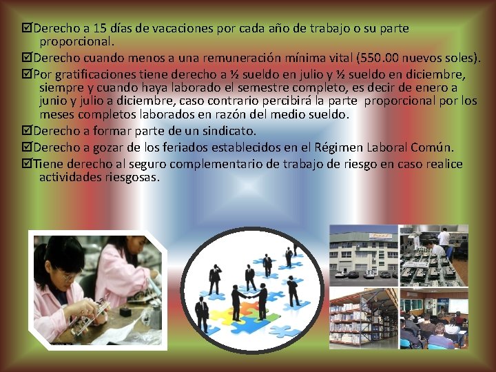  Derecho a 15 días de vacaciones por cada año de trabajo o su