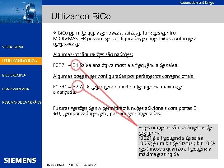 Automation and Drives Utilizando Bi. Co VISÃO GERAL O Bi. Co permite que as