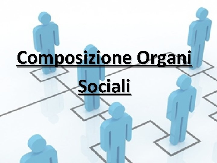 Composizione Organi Sociali 