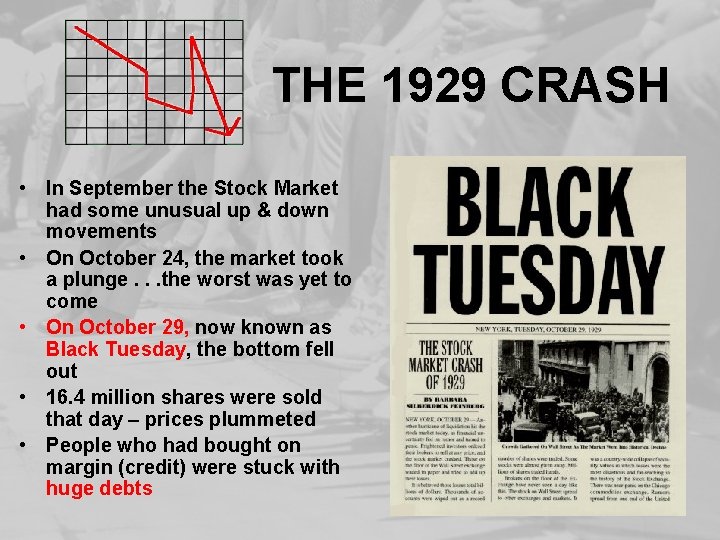 THE 1929 CRASH • In September the Stock Market had some unusual up &