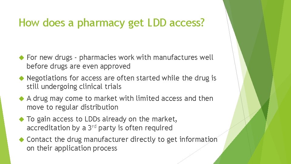 How does a pharmacy get LDD access? For new drugs - pharmacies work with