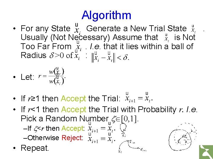 Algorithm • For any State Generate a New Trial State. Usually (Not Necessary) Assume