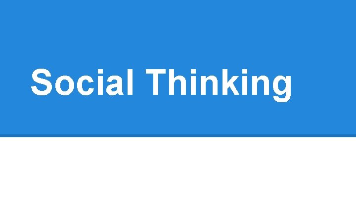 Social Thinking 