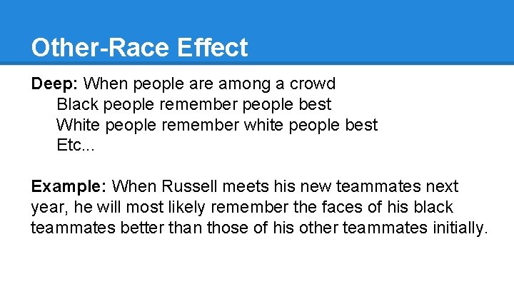 Other-Race Effect Deep: When people are among a crowd - Black people remember people