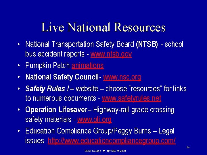 Live National Resources • National Transportation Safety Board (NTSB) - school bus accident reports