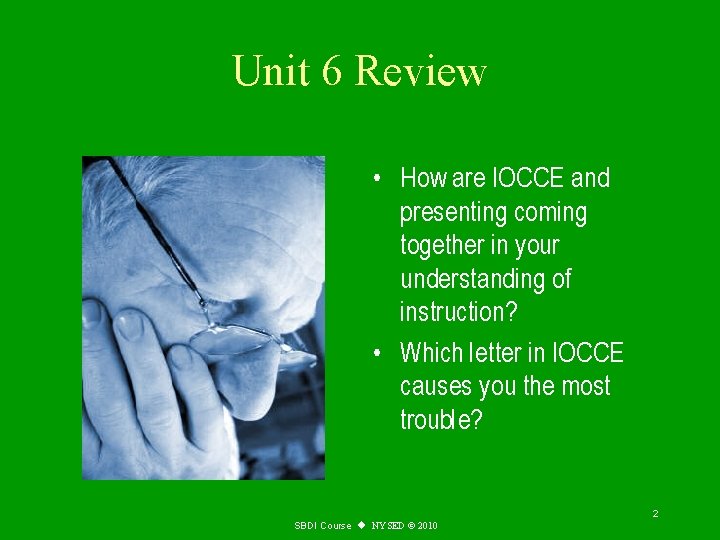 Unit 6 Review • How are IOCCE and presenting coming together in your understanding