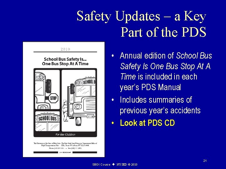 Safety Updates – a Key Part of the PDS • Annual edition of School
