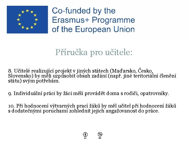 Příručka pro učitele: 8. Učitelé realizující projekt v jiných státech (Maďarsko, Česko, Slovensko) by