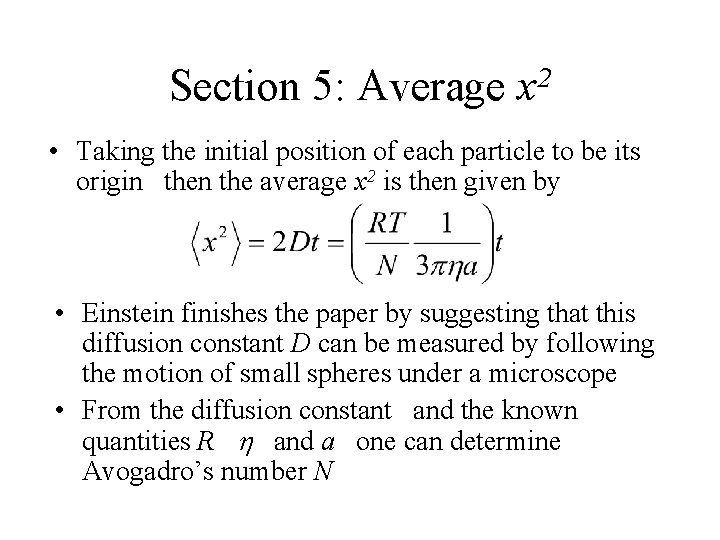 Section 5: Average 2 x • Taking the initial position of each particle to