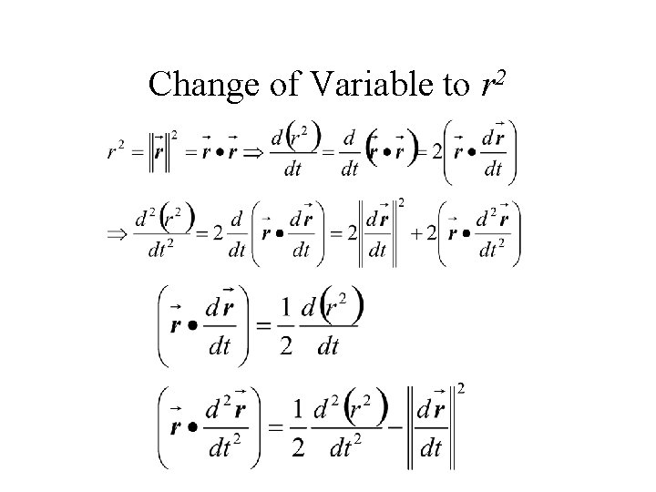 Change of Variable to r 2 