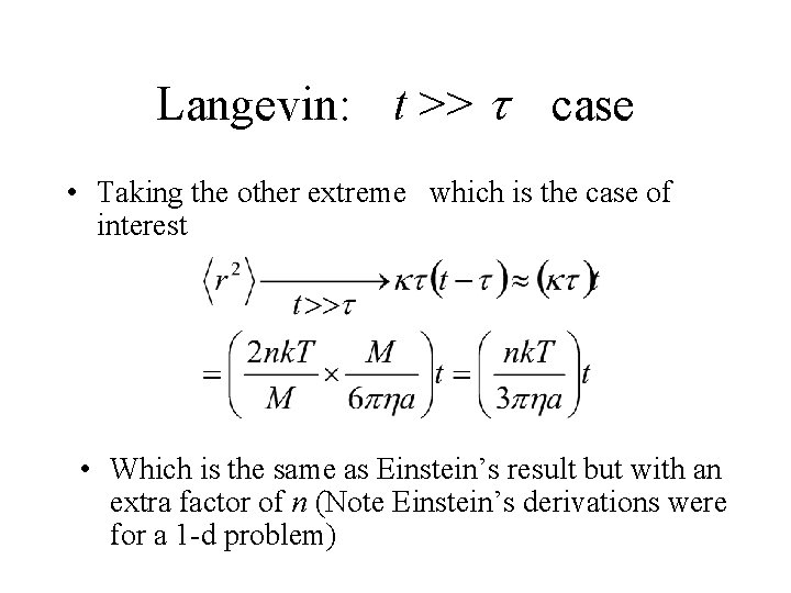 Langevin: t >> t case • Taking the other extreme which is the case