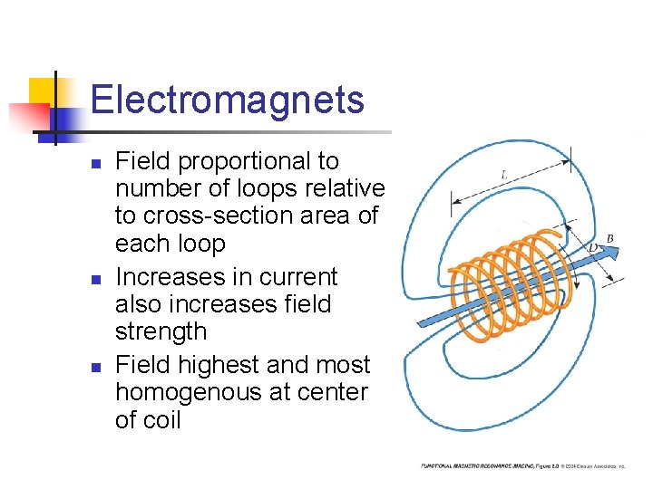 Electromagnets n n n Field proportional to number of loops relative to cross-section area