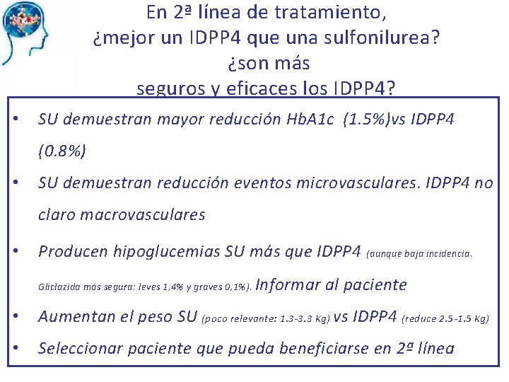 En 2ª línea de tratamiento, ¿mejor un IDPP 4 que una sulfonilurea? ¿son más