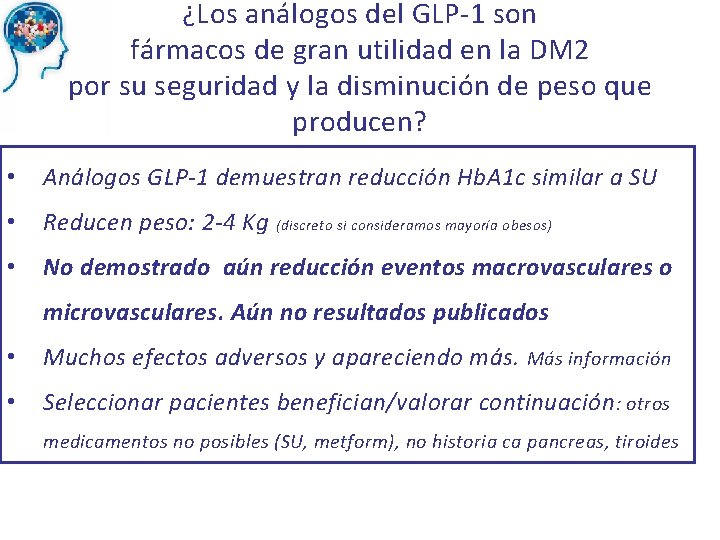 ¿Los análogos del GLP-1 son fármacos de gran utilidad en la DM 2 por