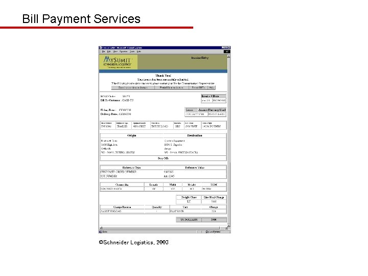 Bill Payment Services ©Schneider Logistics, 2003 