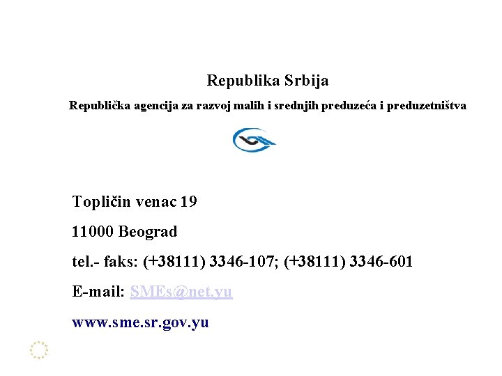 Republika Srbija Republička agencija za razvoj malih i srednjih preduzeća i preduzetništva Topličin venac