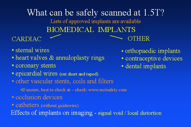 What can be safely scanned at 1. 5 T? Lists of approved implants are