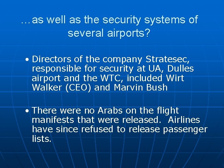 …as well as the security systems of several airports? • Directors of the company