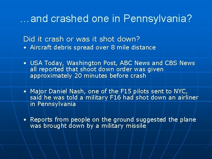 …and crashed one in Pennsylvania? Did it crash or was it shot down? •