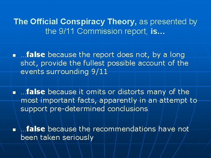 The Official Conspiracy Theory, as presented by the 9/11 Commission report, is… n n