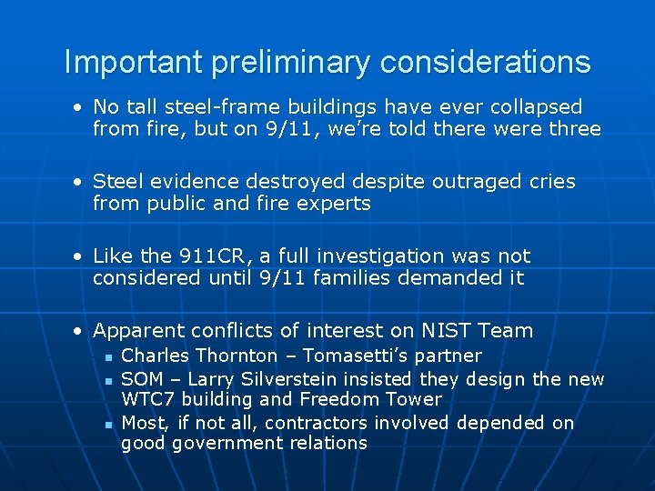 Important preliminary considerations • No tall steel-frame buildings have ever collapsed from fire, but