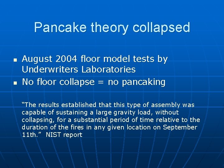 Pancake theory collapsed n n August 2004 floor model tests by Underwriters Laboratories No