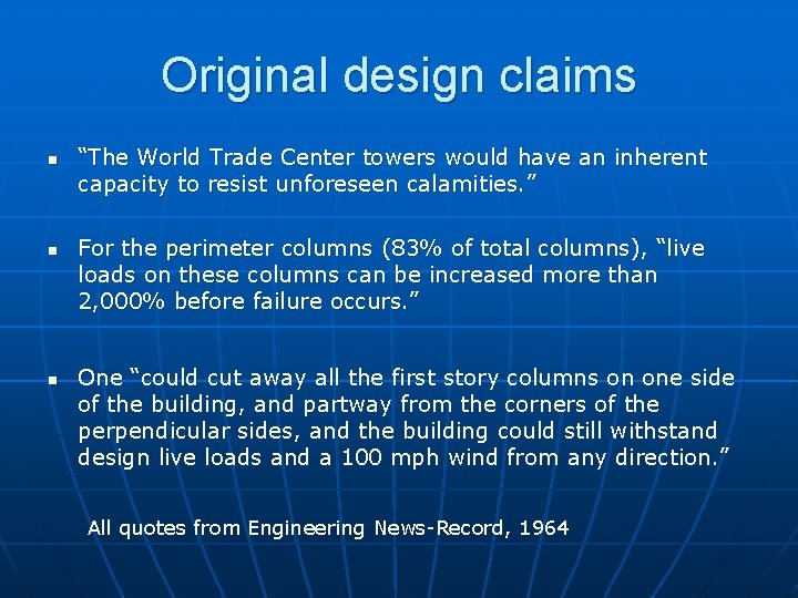 Original design claims n n n “The World Trade Center towers would have an