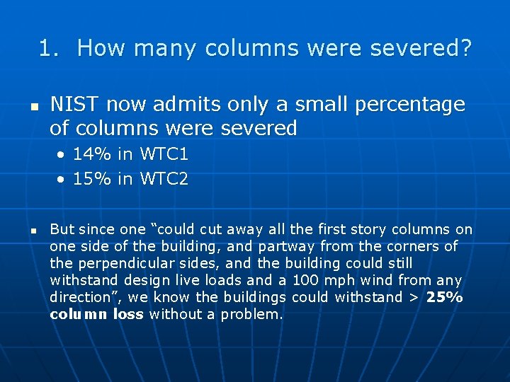 1. How many columns were severed? n NIST now admits only a small percentage