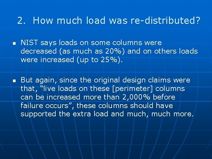 2. How much load was re-distributed? n n NIST says loads on some columns