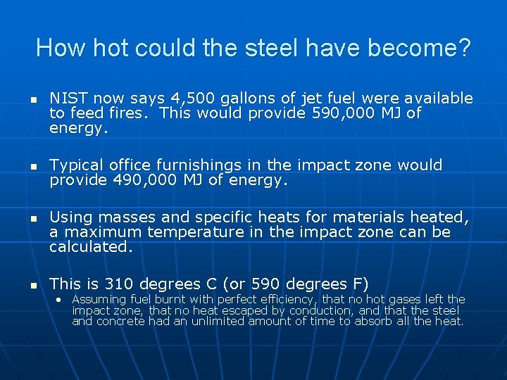 How hot could the steel have become? n n NIST now says 4, 500