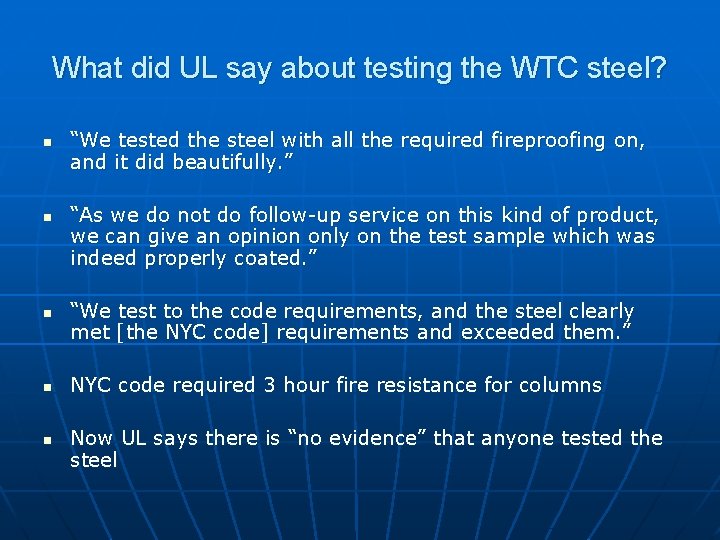 What did UL say about testing the WTC steel? n n n “We tested