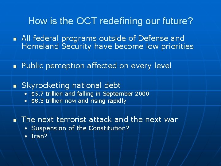 How is the OCT redefining our future? n All federal programs outside of Defense