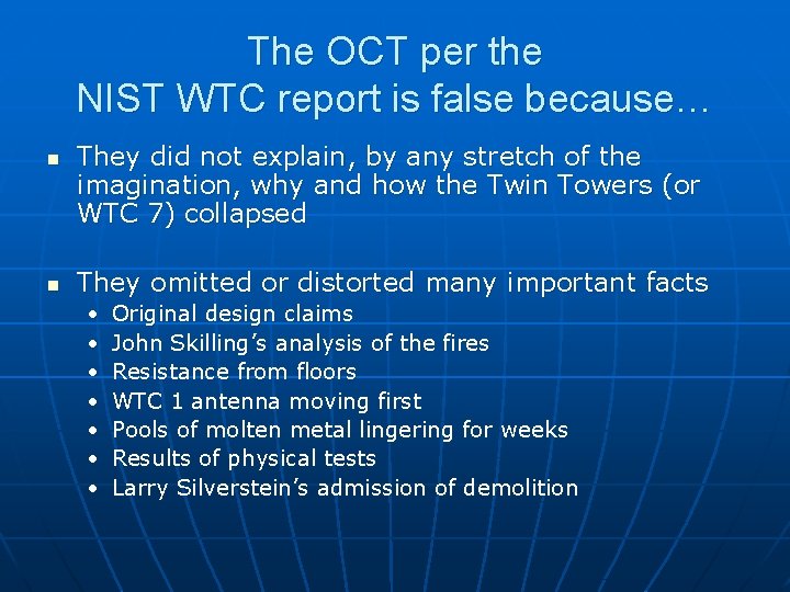 The OCT per the NIST WTC report is false because… n n They did