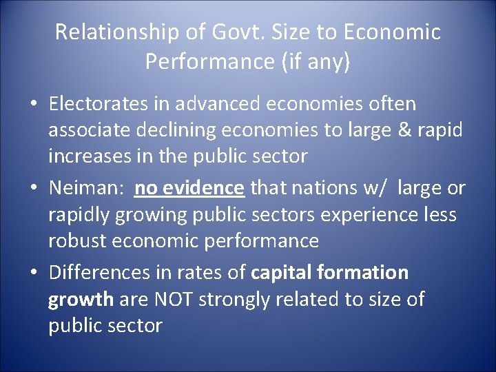 Relationship of Govt. Size to Economic Performance (if any) • Electorates in advanced economies