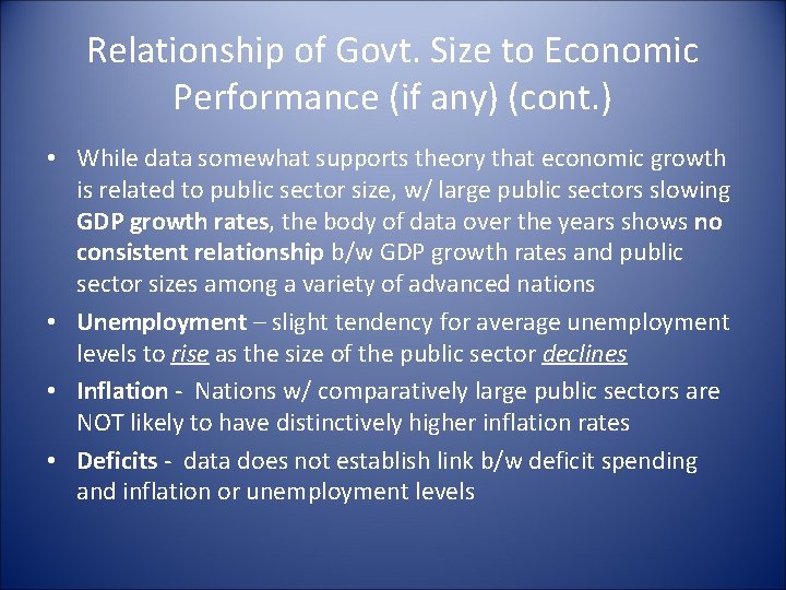 Relationship of Govt. Size to Economic Performance (if any) (cont. ) • While data