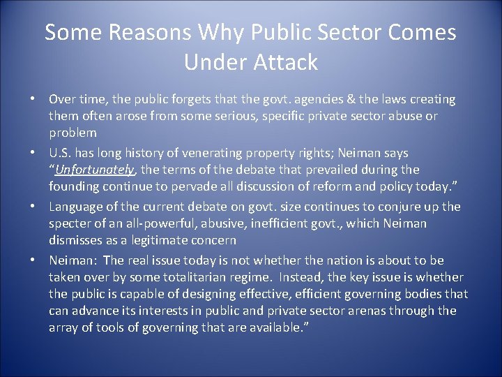 Some Reasons Why Public Sector Comes Under Attack • Over time, the public forgets