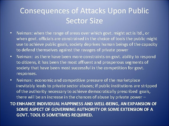 Consequences of Attacks Upon Public Sector Size • Neiman: when the range of areas