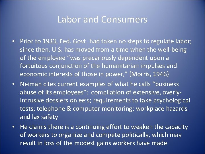 Labor and Consumers • Prior to 1933, Fed. Govt. had taken no steps to
