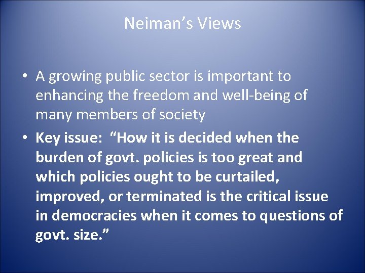 Neiman’s Views • A growing public sector is important to enhancing the freedom and