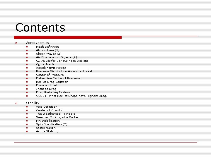 Contents o Aerodynamics n n n n o Mach Definition Atmosphere (2) Shock Waves